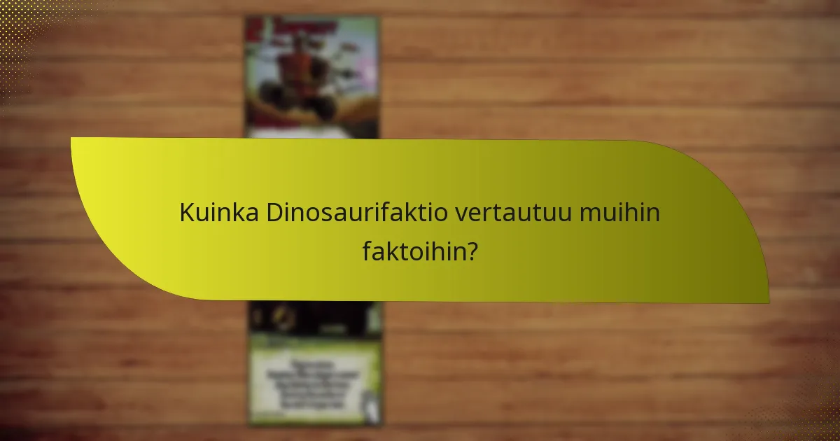 Mitkä ovat Dinosaurifaktion heikkoudet?