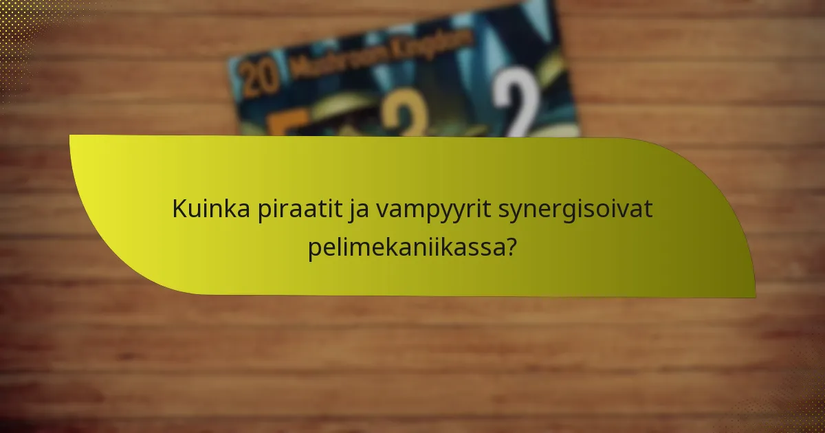 Mitkä ovat vampyyrien ominaisuudet pelimekaniikassa?