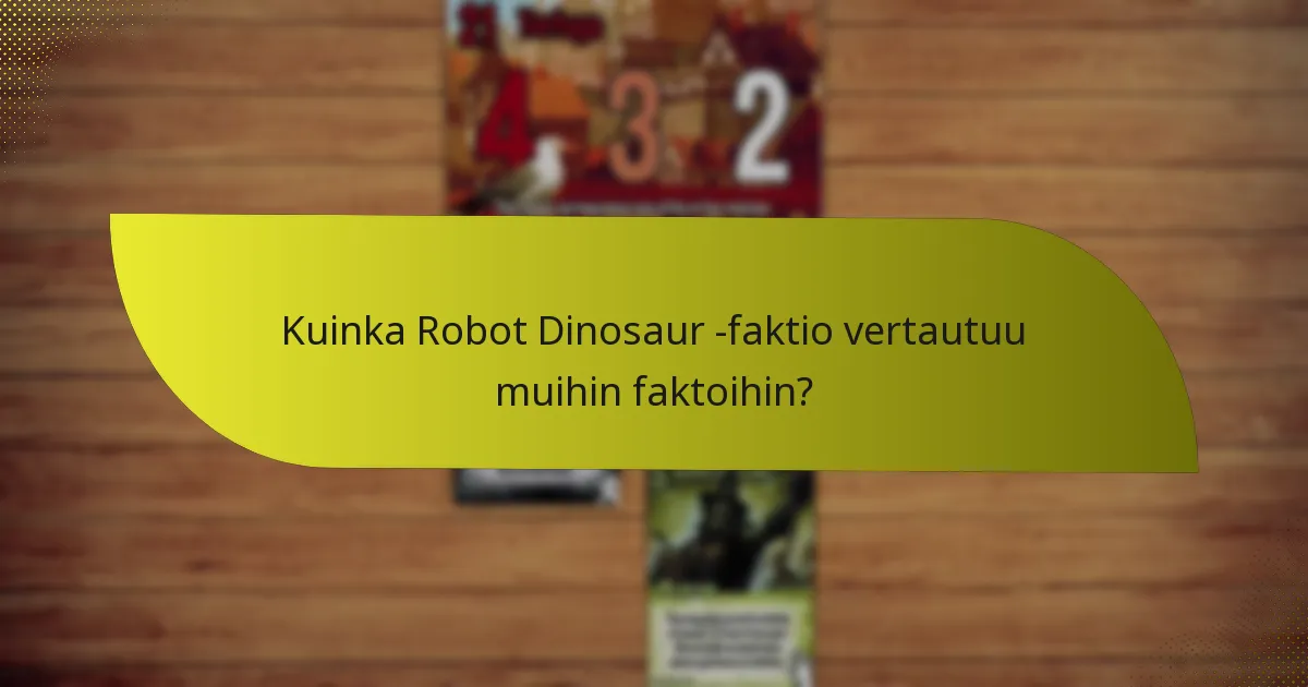 Mitkä ovat Robot Dinosaur -faktion heikkoudet?