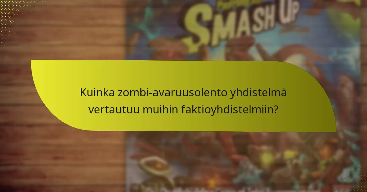Kuinka zombi-avaruusolento yhdistelmä vertautuu muihin faktioyhdistelmiin?
