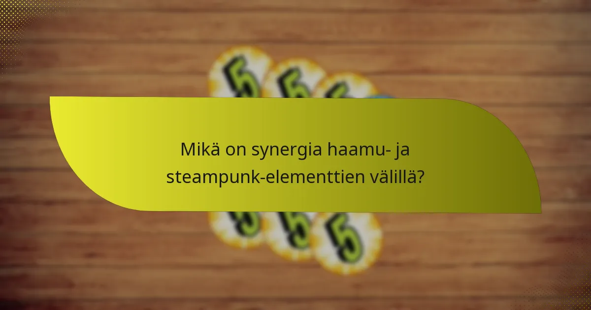 Kuinka pelaajat voivat vastustaa haamu- ja steampunk-yhdistelmää?