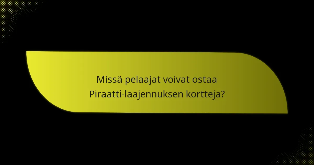 Kuinka Piraatti-laajennus vertautuu muihin laajennuksiin?
