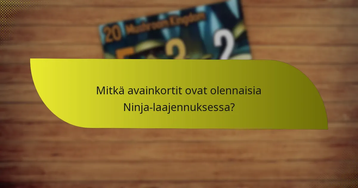 Kuinka Ninja-laajennus vertautuu muihin laajennuksiin?