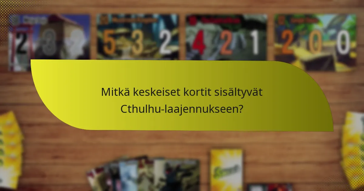 Kuinka pelaajat voivat maksimoida strategiat Cthulhu-laajennuksen kanssa?