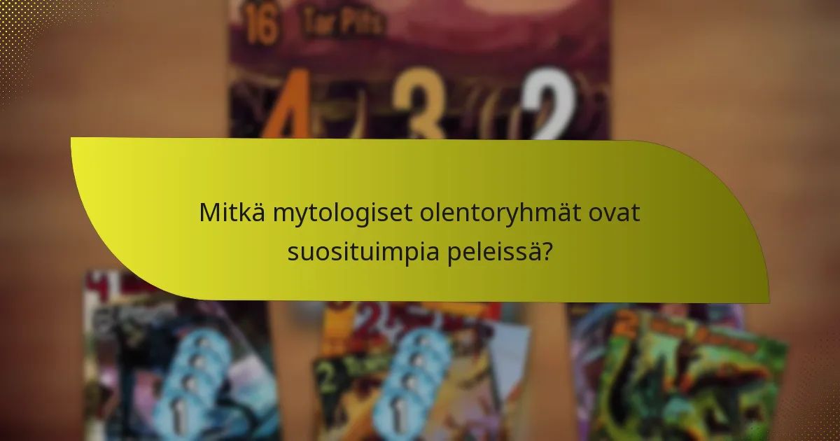 Mitkä mytologiset olentoryhmät ovat suosituimpia peleissä?