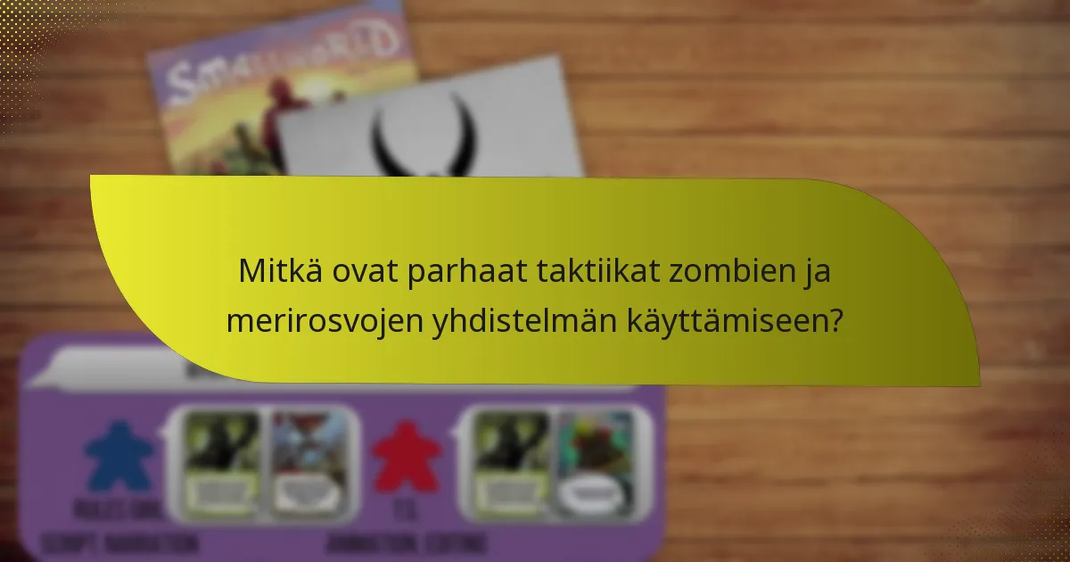 Kuinka zombien ja merirosvojen yhdistelmä vertautuu muihin fraktioihin?