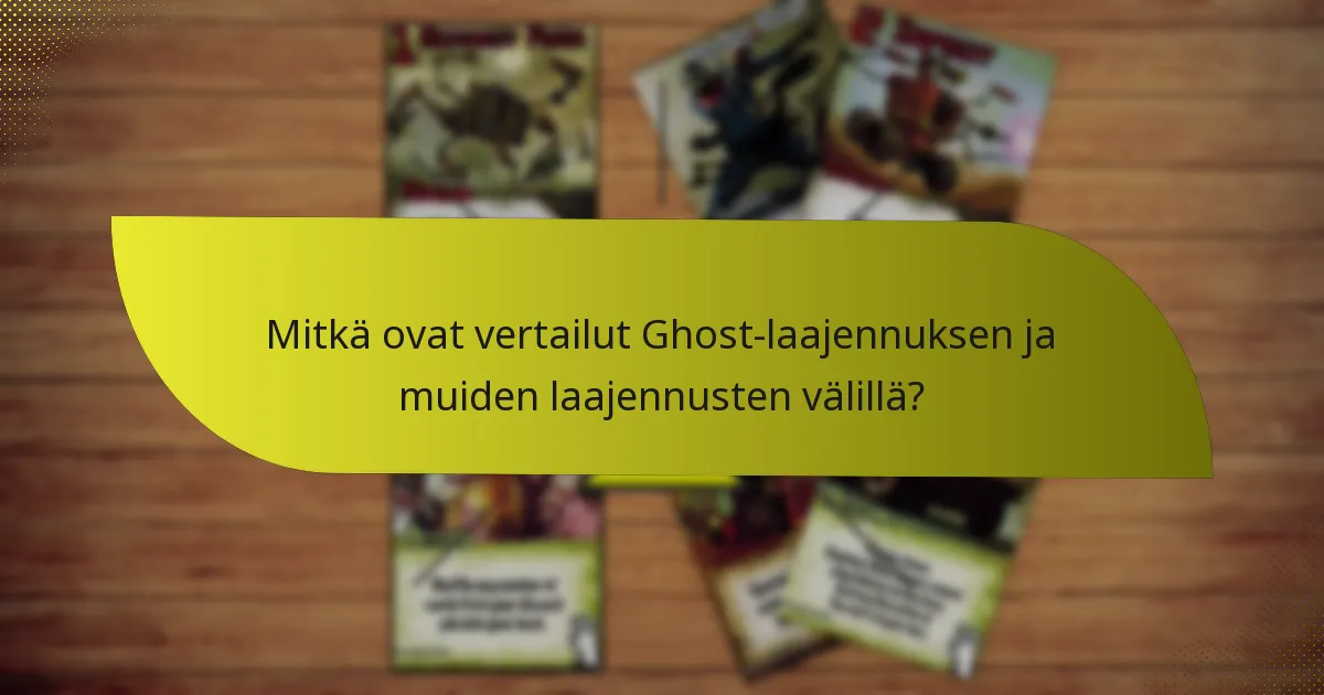 Mitkä ovat vertailut Ghost-laajennuksen ja muiden laajennusten välillä?
