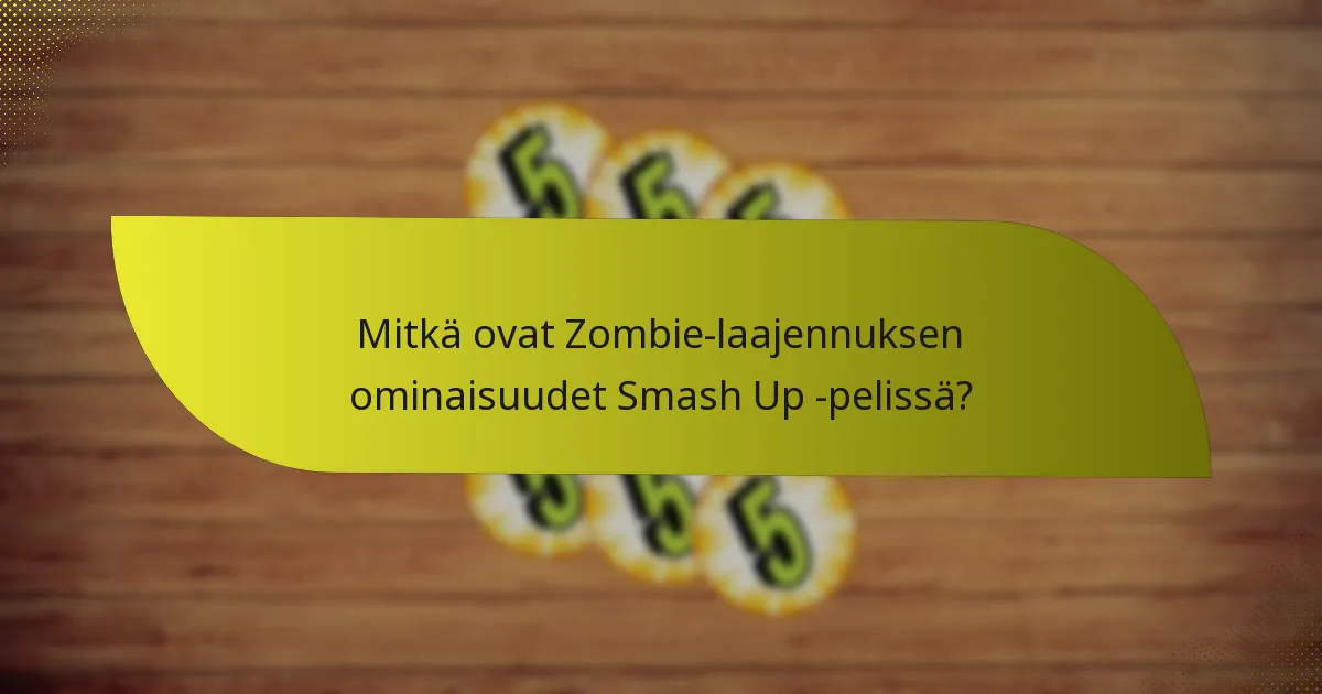 Kuinka Zombie-laajennus vertautuu muihin laajennuksiin?